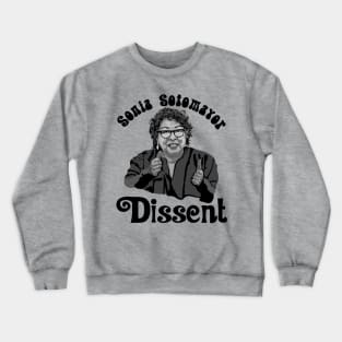 Sonia Sotomayor - Dissent Crewneck Sweatshirt